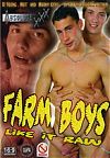 Absolute XXX,  Farm Boys Like It Raw