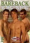 Raw Entry Club, Bareback Escape