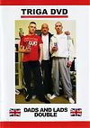 Triga Films, Dads & Lads Double (2 DVD set)