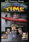 Triumvirate Productions, The River Through Time